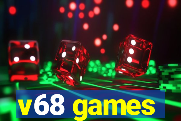 v68 games